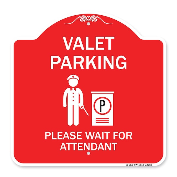 Signmission Valet Parking Please Wait for Attendant, Red & White Aluminum Sign, 18" x 18", RW-1818-22753 A-DES-RW-1818-22753 - main